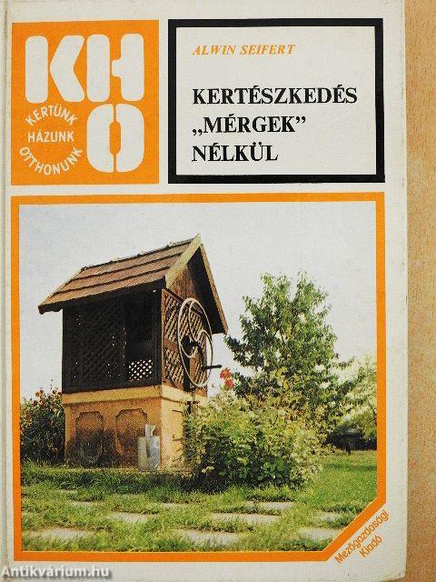 Kertészkedés "mérgek" nélkül