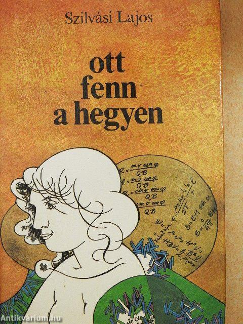 Ott fenn a hegyen