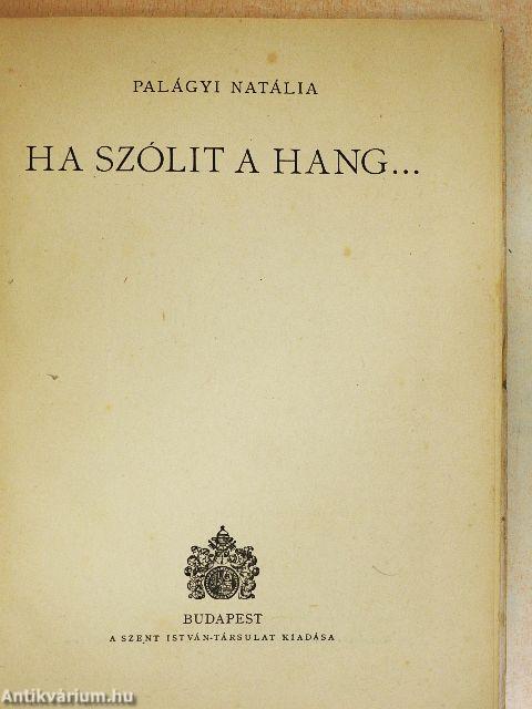 Ha szólit a hang...