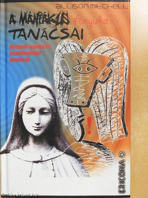 A mániákus anyuka tanácsai