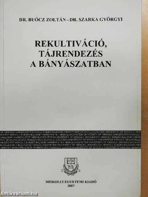 Rekultiváció, tájrendezés a bányászatban