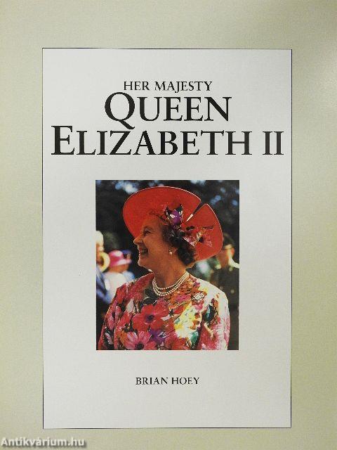 Her Majesty Queen Elizabeth II