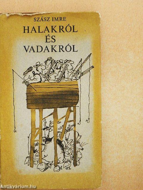 Halakról és vadakról