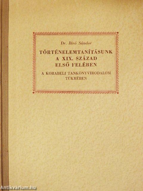 Történelemtanításunk a XIX. század első felében