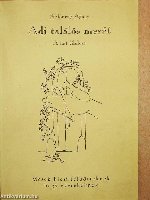 Adj találós mesét/A hat tilalom