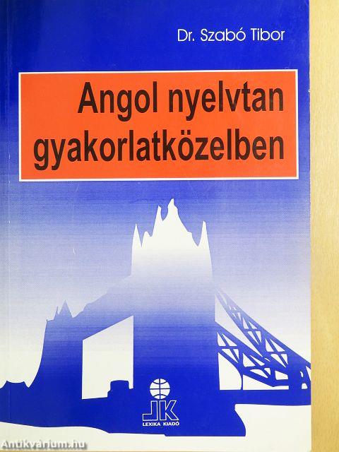 Angol nyelvtan gyakorlatközelben
