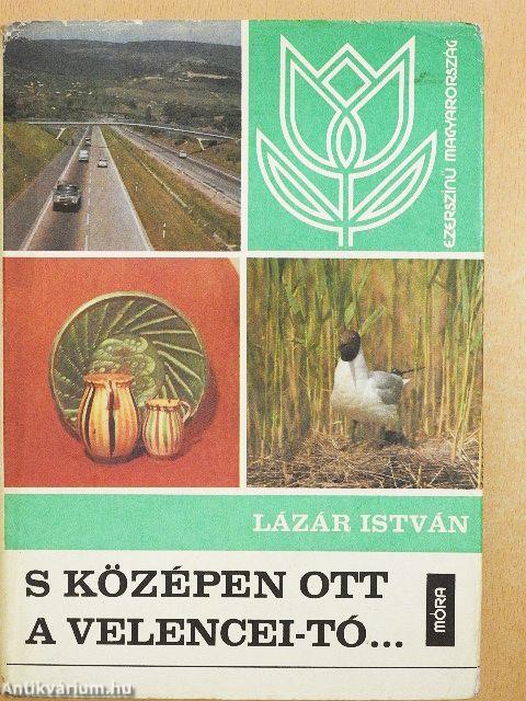 S középen ott a Velencei-tó...