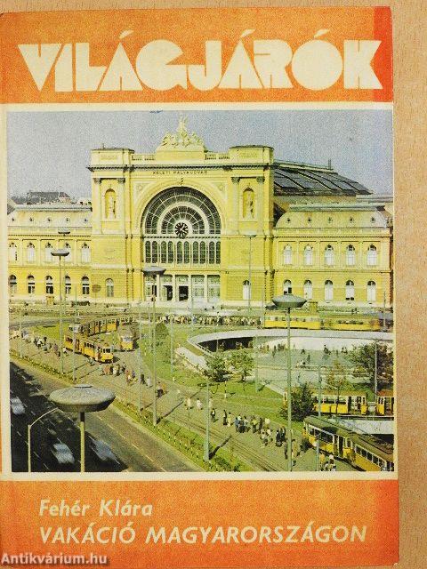 Vakáció Magyarországon