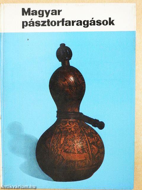 Magyar pásztorfaragások