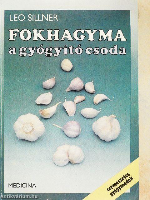Fokhagyma a gyógyító csoda