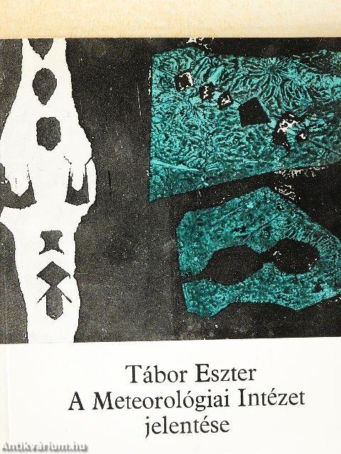 A Meteorológiai Intézet jelentése