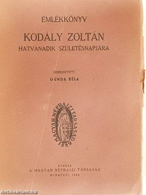 Emlékkönyv Kodály Zoltán hatvanadik születésnapjára