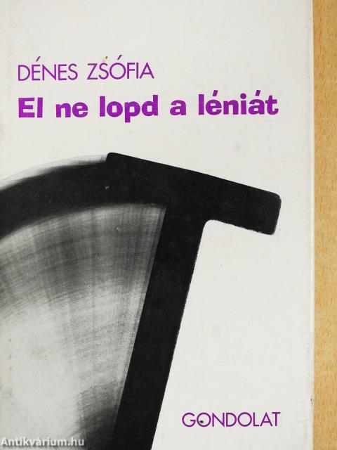 El ne lopd a léniát (dedikált példány)