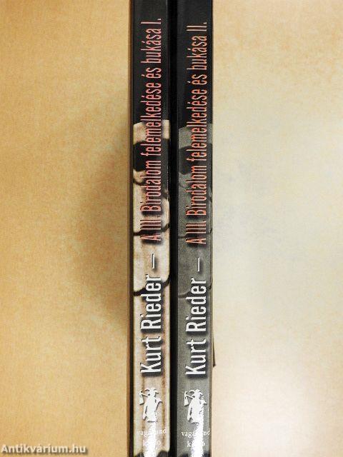 A III. Birodalom felemelkedése és bukása I-II.