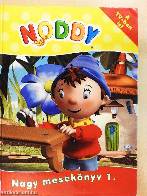 Noddy - Nagy mesekönyv 1.