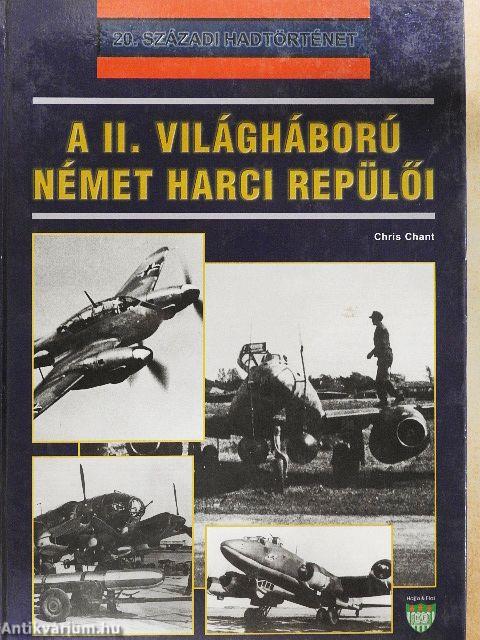 A II. világháború német harci repülői