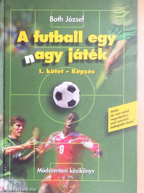 A futball egy nagy játék I.