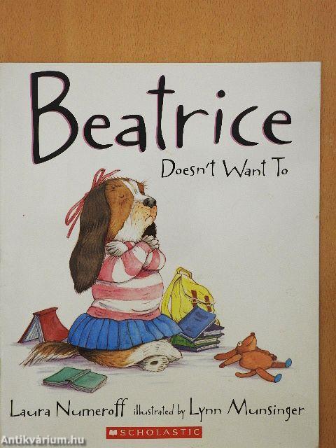 Beatrice Doesn't Want To