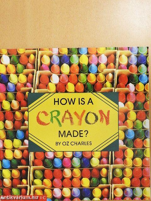 How is a Crayon Made?