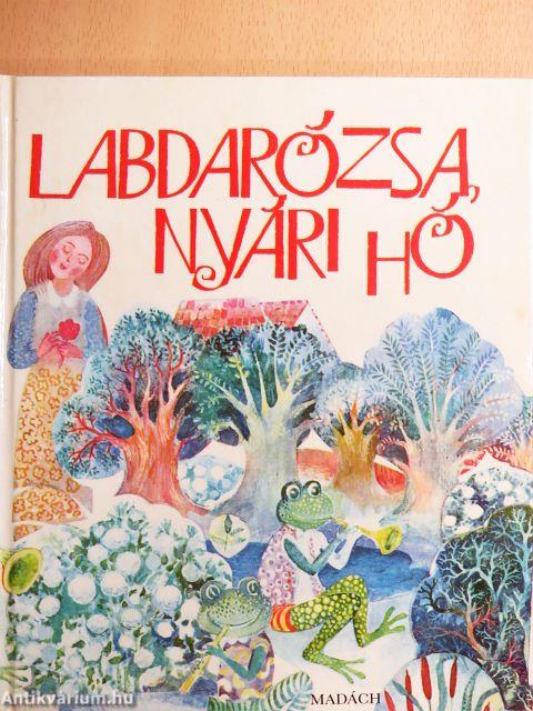 Labdarózsa, nyári hó