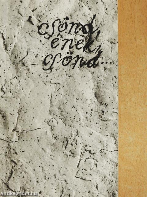 Csönd, ének, csönd... (kétszeresen dedikált példány)