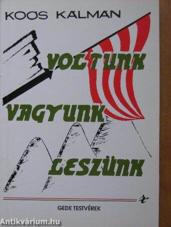 Voltunk, vagyunk, leszünk