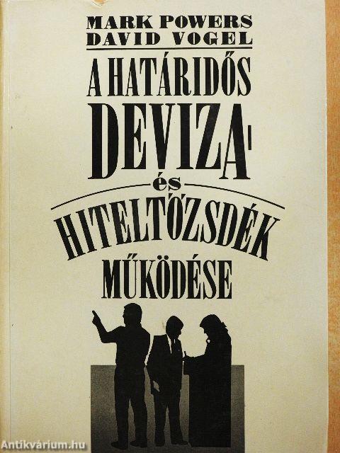A határidős deviza- és hiteltőzsdék működése