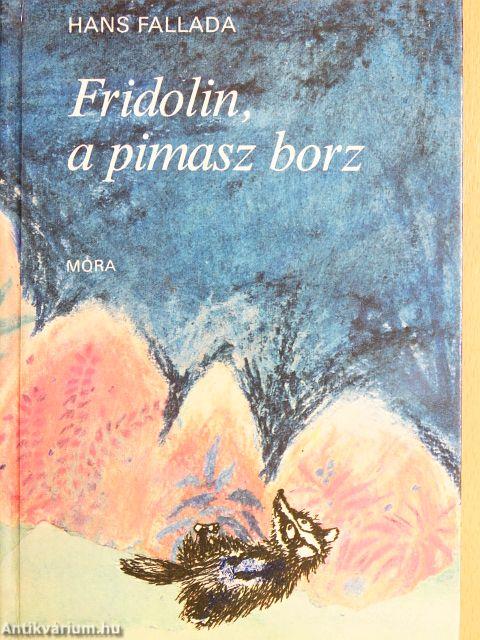 Fridolin, a pimasz borz