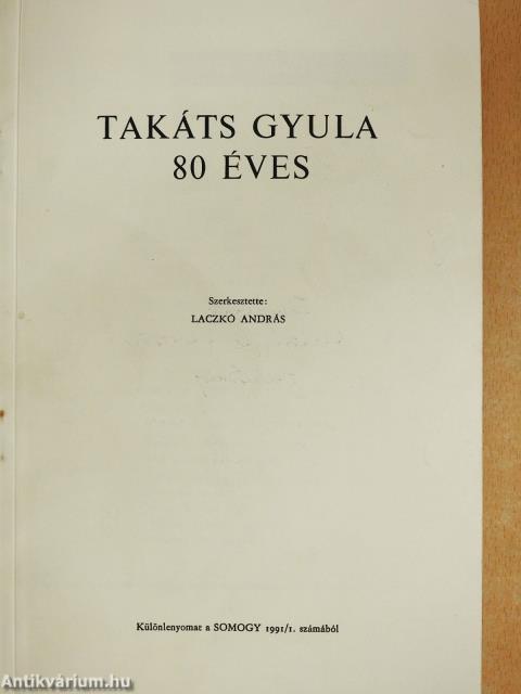 Takáts Gyula 80 éves (dedikált példány)