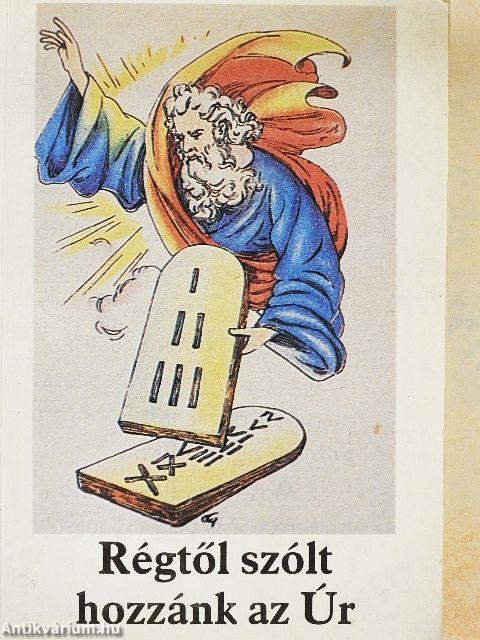 Régtől szólt hozzánk az Úr