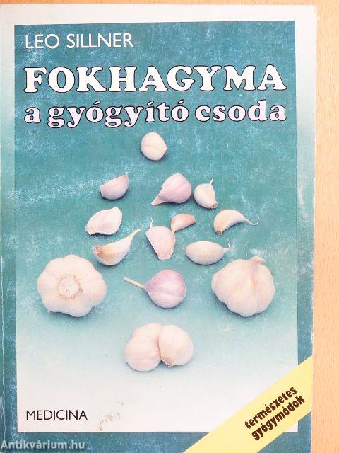 Fokhagyma a gyógyító csoda