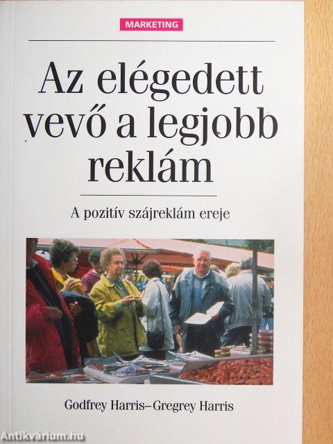 Az elégedett vevő a legjobb reklám