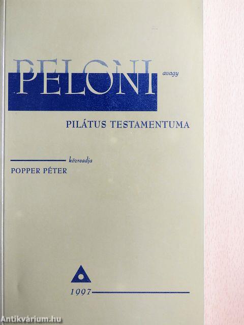 Peloni avagy Pilátus testamentuma