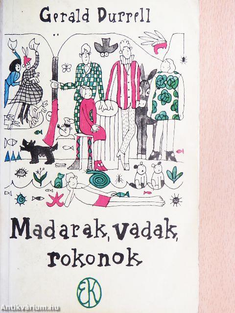 Madarak, vadak, rokonok
