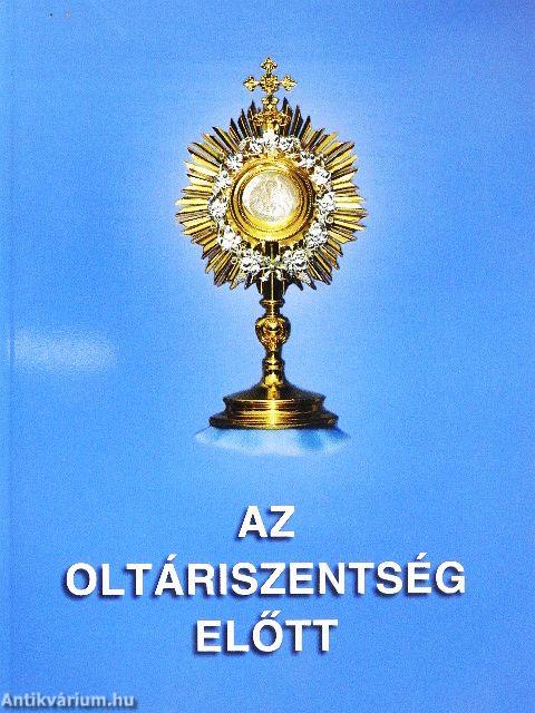 Az Oltáriszentség előtt