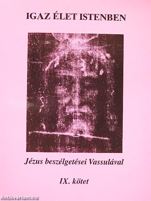 Igaz élet Istenben IX.