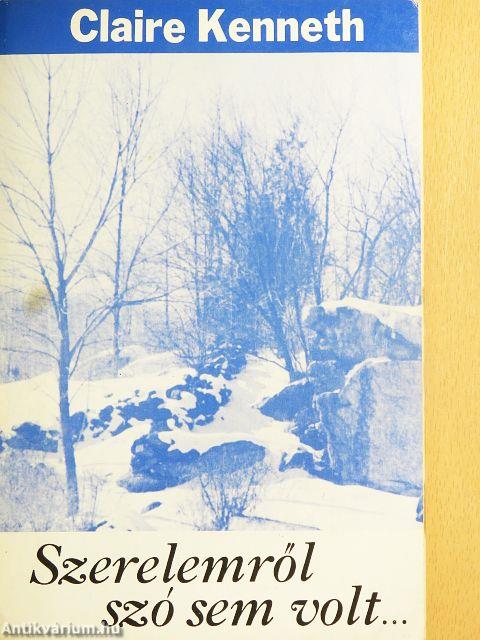 Szerelemről szó sem volt...
