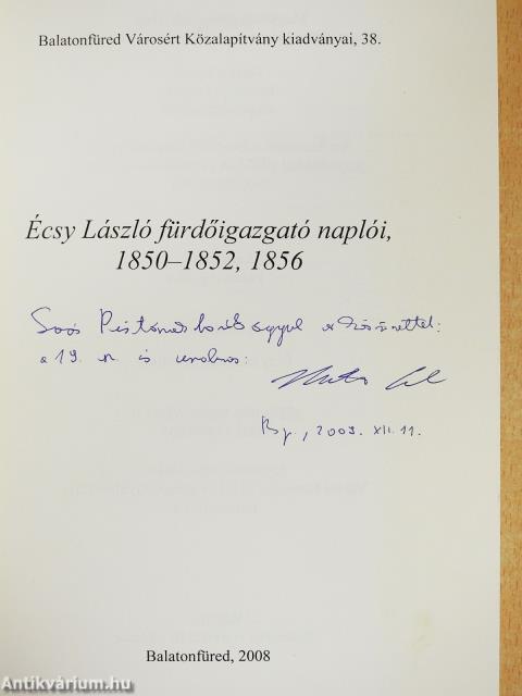 Écsy László fürdőigazgató naplói, 1850-1852, 1856 (dedikált példány)