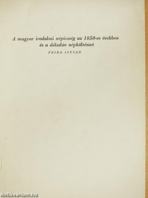 A magyar irodalmi népiesség az 1850-es években és a délszláv népköltészet (dedikált példány)