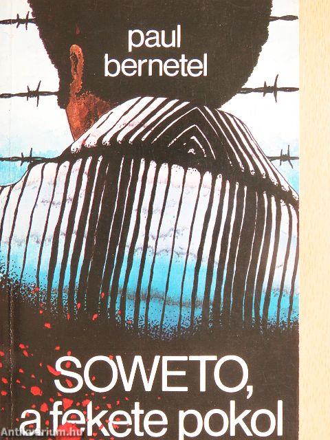 SOWETO, a fekete pokol