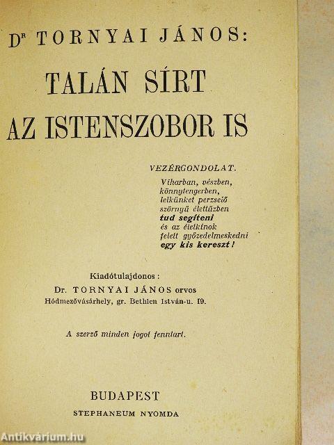 Talán sírt az istenszobor is