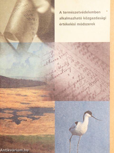 A természetvédelemben alkalmazható közgazdasági értékelési módszerek