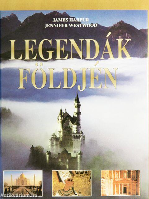 Legendák földjén