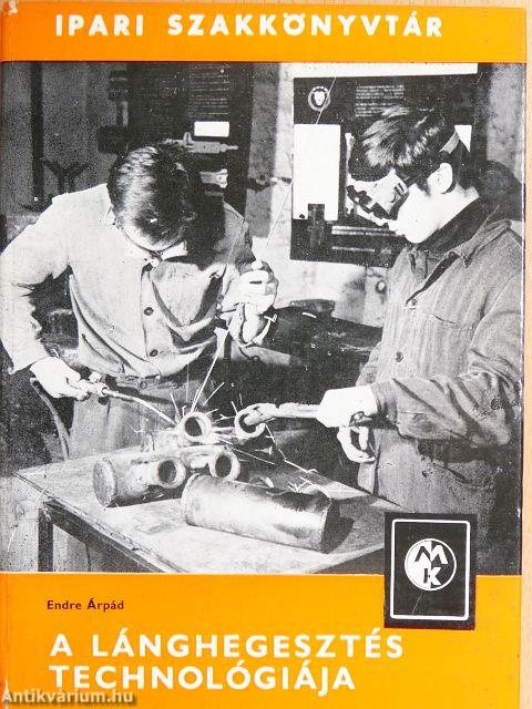 A lánghegesztés technológiája