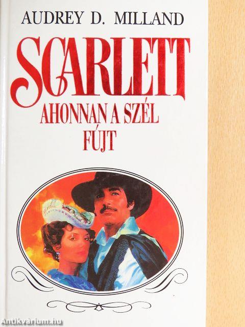 Scarlett - Ahonnan a szél fújt