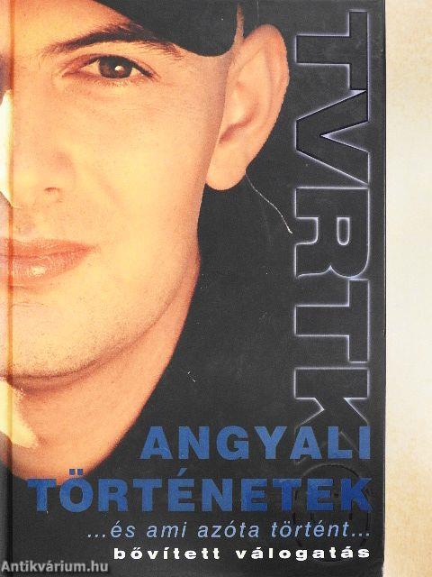 Angyali történetek...és ami azóta történt...