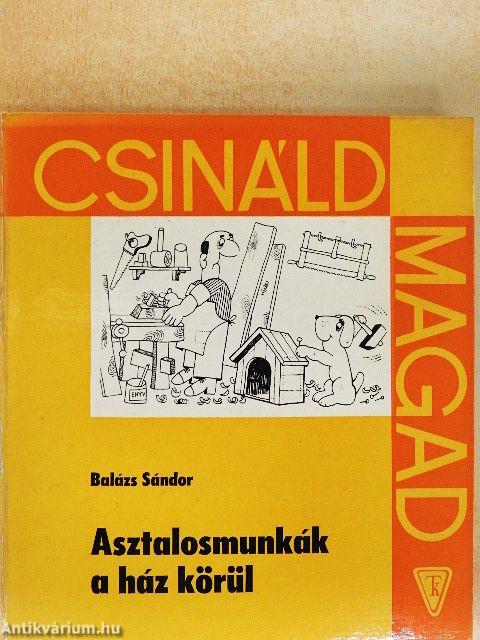 Asztalosmunkák a ház körül