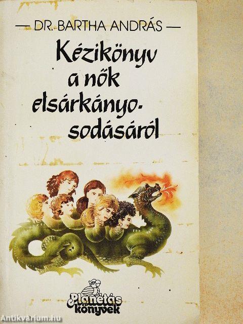 Kézikönyv a nők elsárkányosodásáról