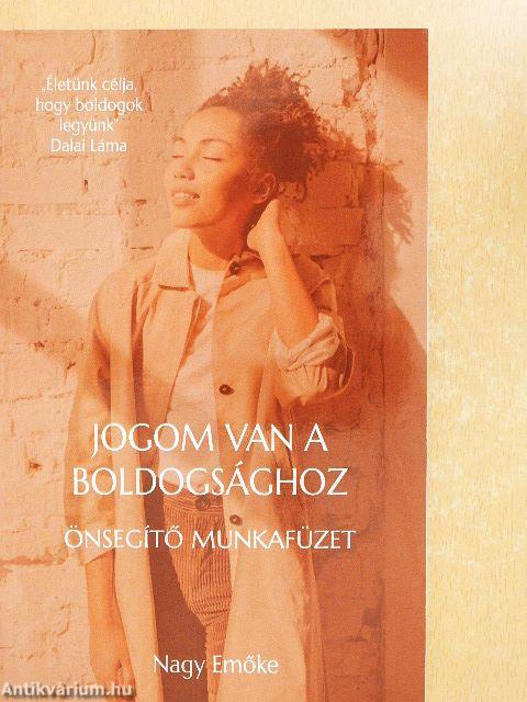 Jogom van a boldogsághoz