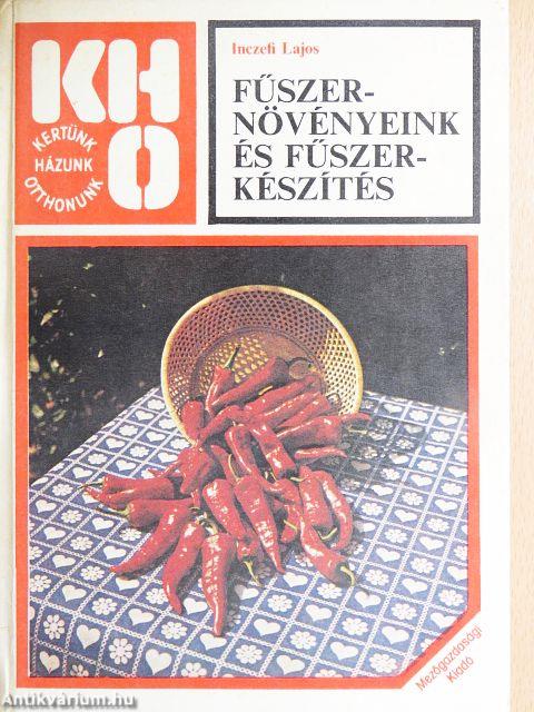 Fűszernövényeink és fűszerkészítés